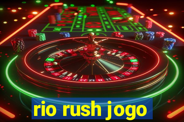 rio rush jogo